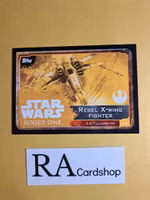Rebel X-Wing Fighter #43 Rogue One Topps Star Wars