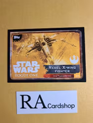 Rebel X-Wing Fighter #43 Rogue One Topps Star Wars
