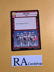 Open Fire Common 172/252 Spark of the Rebellion (SOR) Star Wars Unlimited