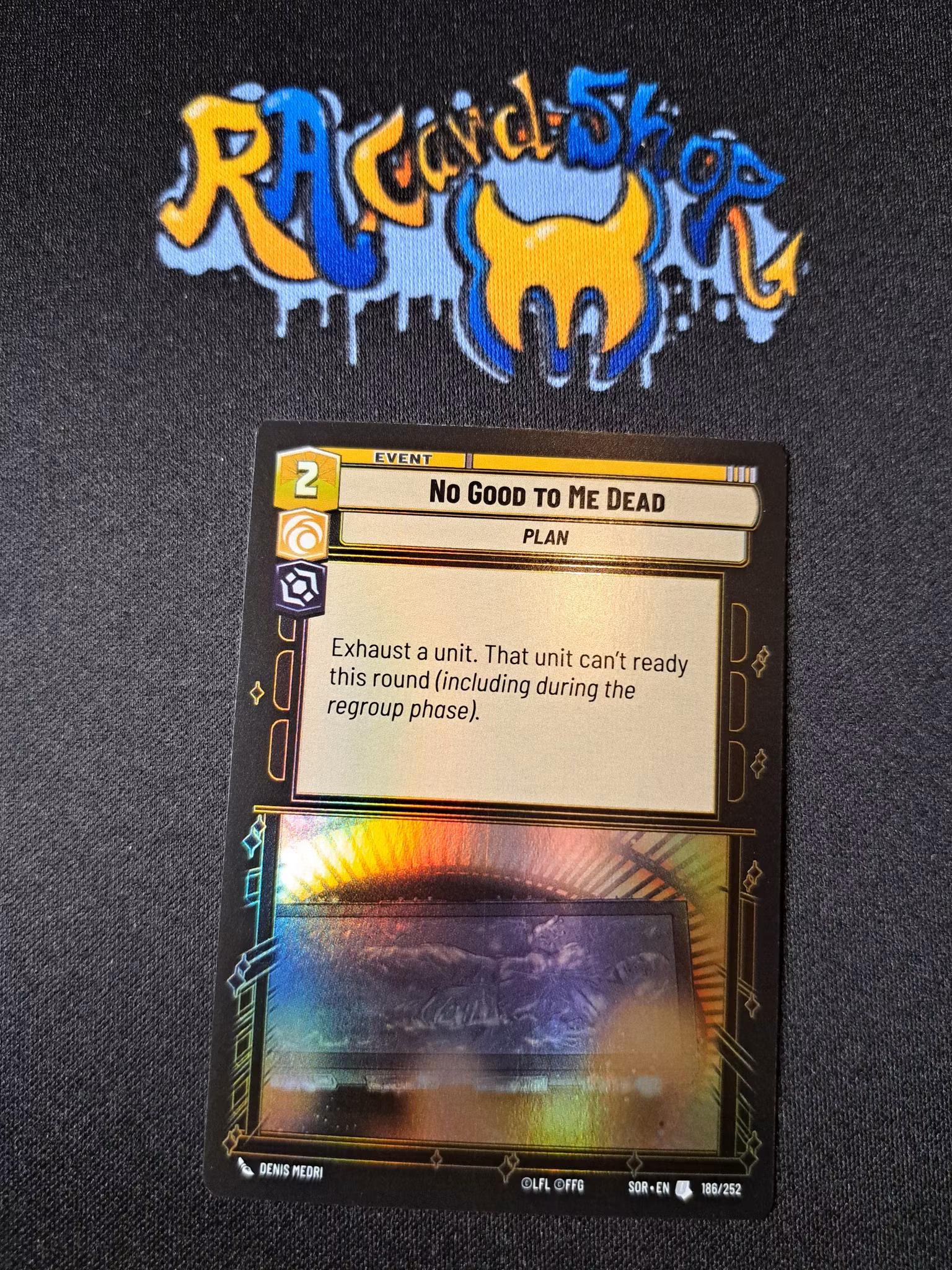 No good to me dead Uncommon Foil 186/252 Spark of the Rebellion (SOR) Star Wars Unlimited