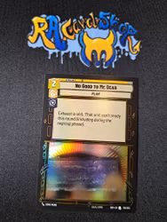 No good to me dead Uncommon Foil 186/252 Spark of the Rebellion (SOR) Star Wars Unlimited