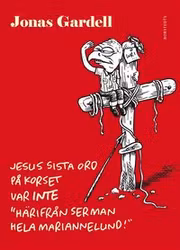 Jesus sista ord på korset var INTE "Härifrån ser man hela Mariannelund!" (2012)