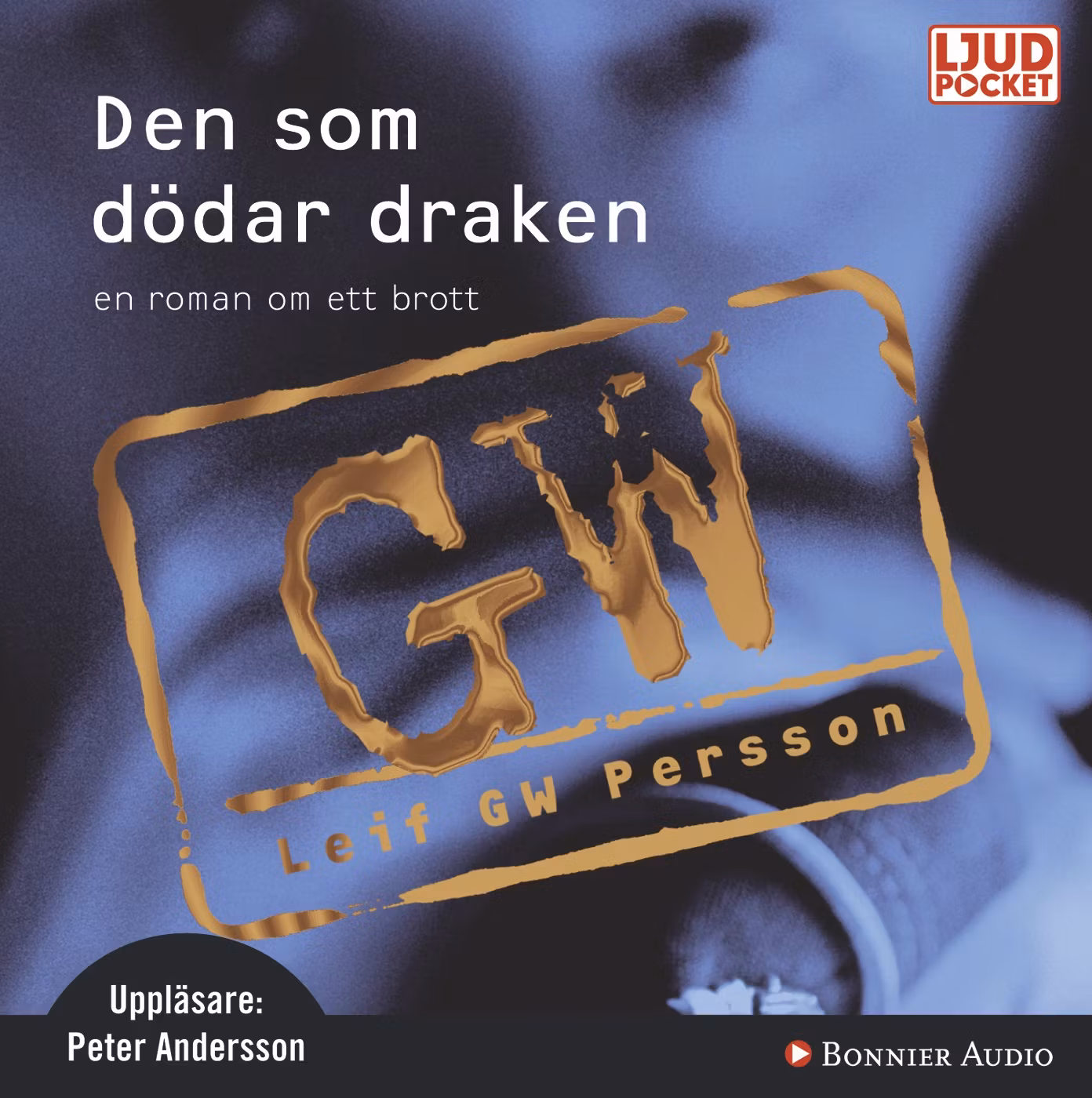 Leif G. W. Persson - Den som dödar draken (Ljudbok)