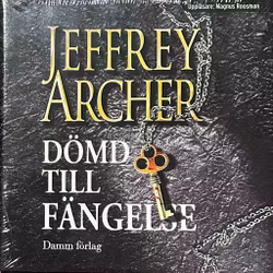 Dömd till fängelse  - Jeffrey Archer (Ljudbok)