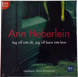 Jag vill inte dö, jag vill bara inte leva - Ann Heberlein (Ljudbok)