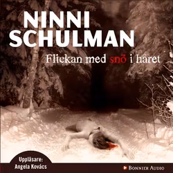 Flickan med snö i håret - Ninni Schulman (Ljudbok)