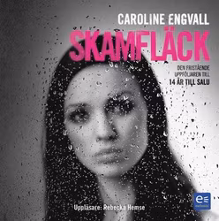 Skamfläck - Caroline Engvall (Beg. Ljudbok)