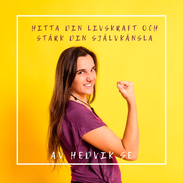 Hitta din livskraft och stärk din självkänsla