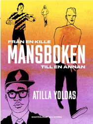 Mansboken- Från en kille till en annan - Atilla Yoldas