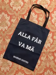 Tygkasse Bohème Quotes - Alla får va mä
