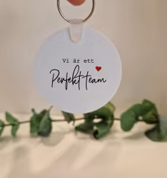 Nyckelring " Vi är ett perfekt team"