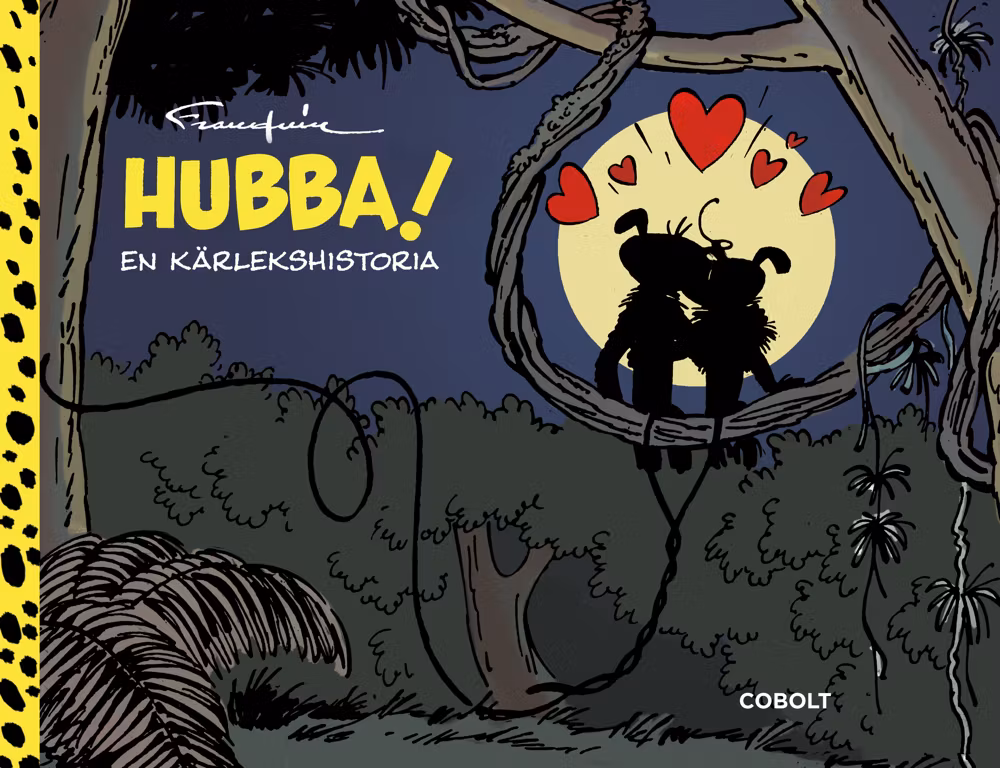 HUBBA! - En kärlekshistoria av André Franquin, förlaget COBOLT