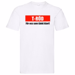 T-Shirt - T-Röd, för oss som tänkt klart!