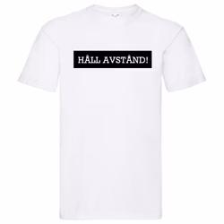T-Shirt - HÅLL AVSTÅND!
