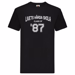 T-Shirt - "Livets Hårda Skola"