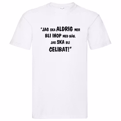 T-Shirt, "Jag ska bli celibat", Svenska Citat