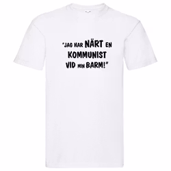 T-Shirt, "Jag har närt en kommunist vid min barm", Svenska Citat