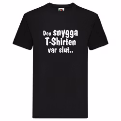 T-Shirt - Den snygga T-Shirten var slut