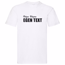 T-Shirt - Våga Vägra EGEN TEXT