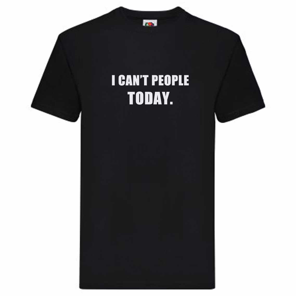 T-Shirt - I can't people today