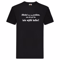 T-Shirt - Alkohol löser inga problem, inte mjölk heller