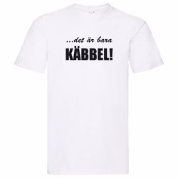 T-Shirt - Det är bara käbbel