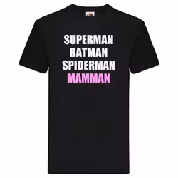T-Shirt - Superman, Batman, Spiderman, Mamman