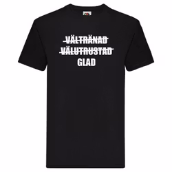 T-Shirt - Vältränad, välutrustad, glad
