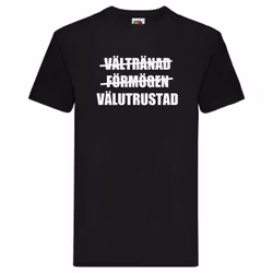 T-Shirt - Vältränad, förmögen, välutrustad