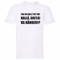 T-Shirt - Fan va kallt det är, Greta, Vad händer!?