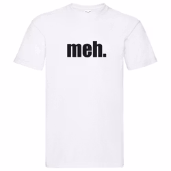 T-Shirt - meh.