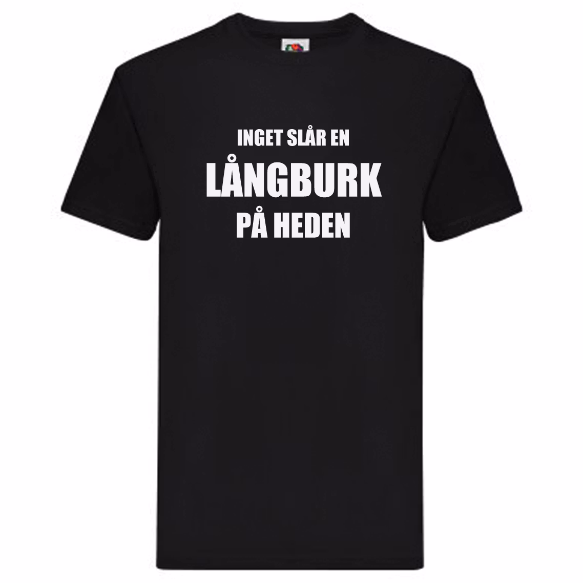 T-Shirt - Inget slår en långburk på heden
