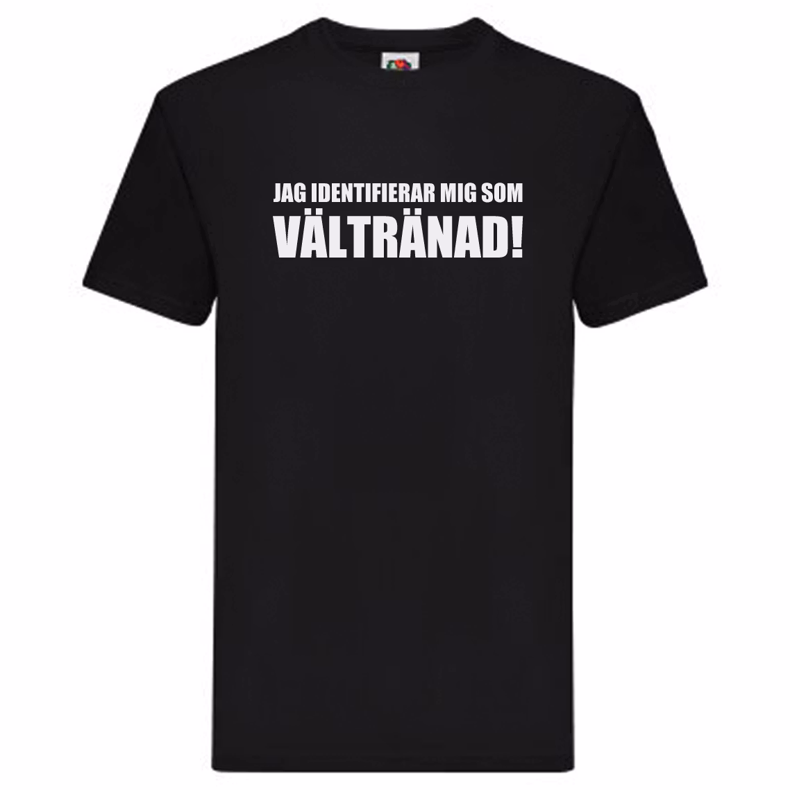 T-Shirt - Jag identifierar mig som VÄLTRÄNAD