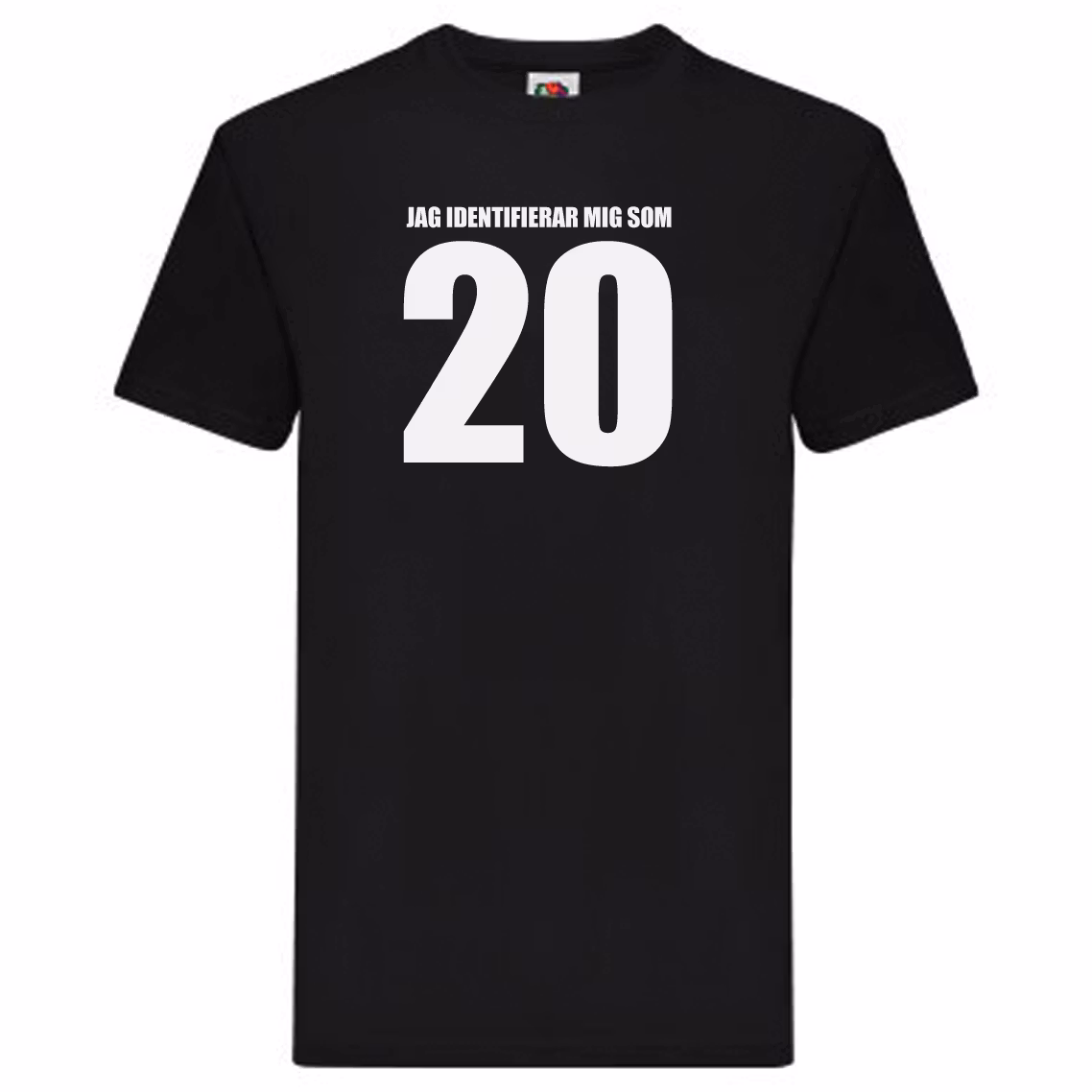 T-Shirt - Jag identifierar mig som 20