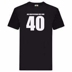 T-Shirt - Jag identifierar mig som 40