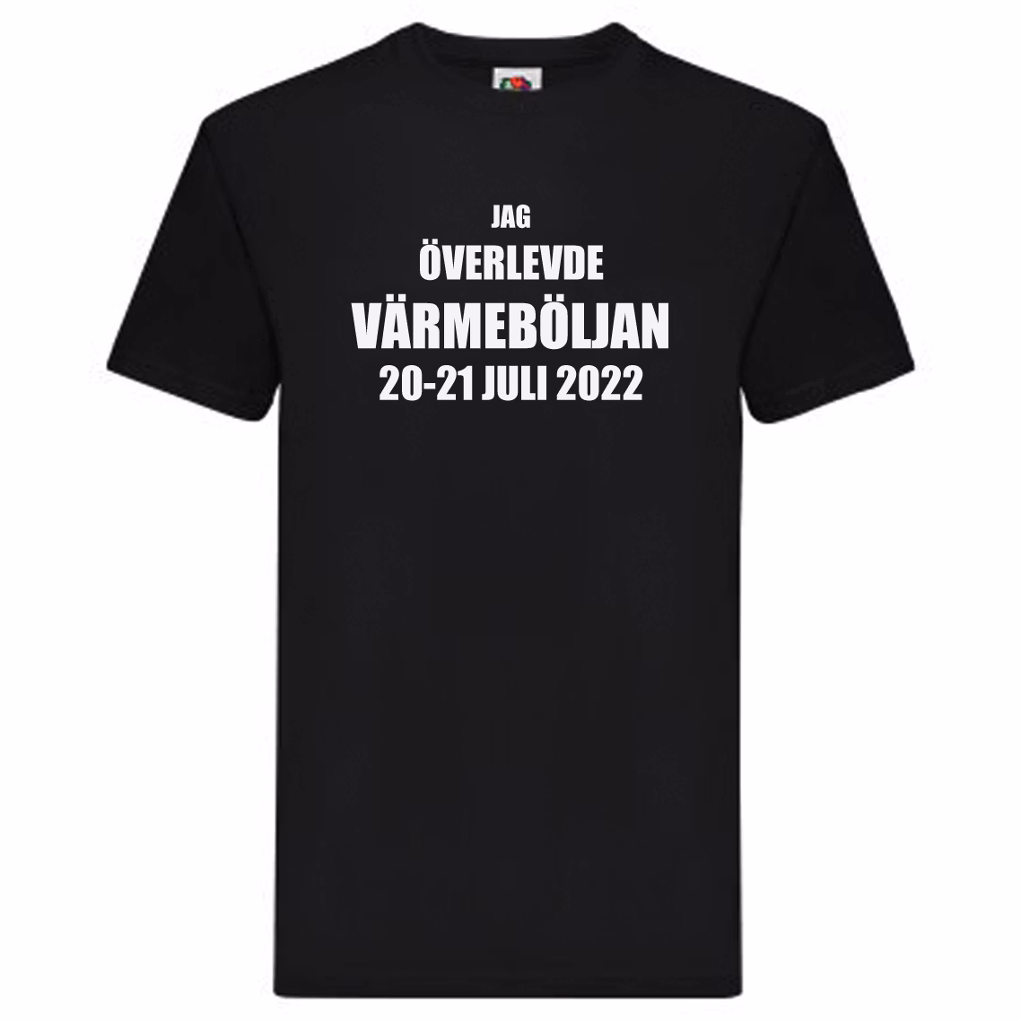 T-Shirt - Jag överlevde värmeböljan 2022