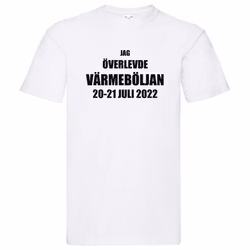 T-Shirt - Jag överlevde värmeböljan 2022