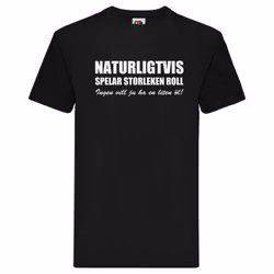 T-Shirt - Naturligtvis spelar storleken roll