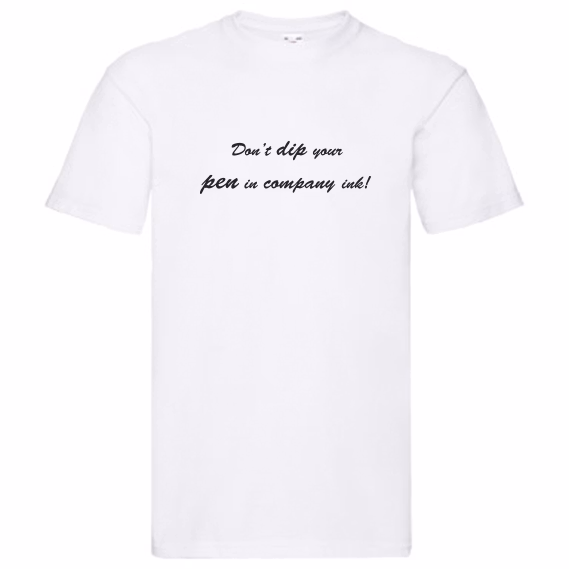 T-Shirt - Don't dip your pen in company ink, Solsidan