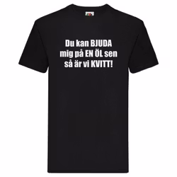 T-Shirt - Du kan bjuda mig på en öl sen så är vi kvitt, Solsidan