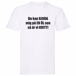 T-Shirt - Du kan bjuda mig på en öl sen så är vi kvitt, Solsidan