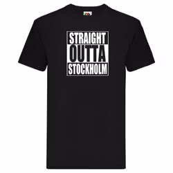 T-Shirt - STRAIGHT OUTTA STOCKHOLM