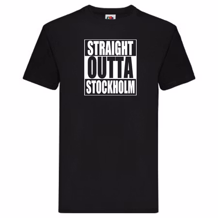 T-Shirt - STRAIGHT OUTTA STOCKHOLM