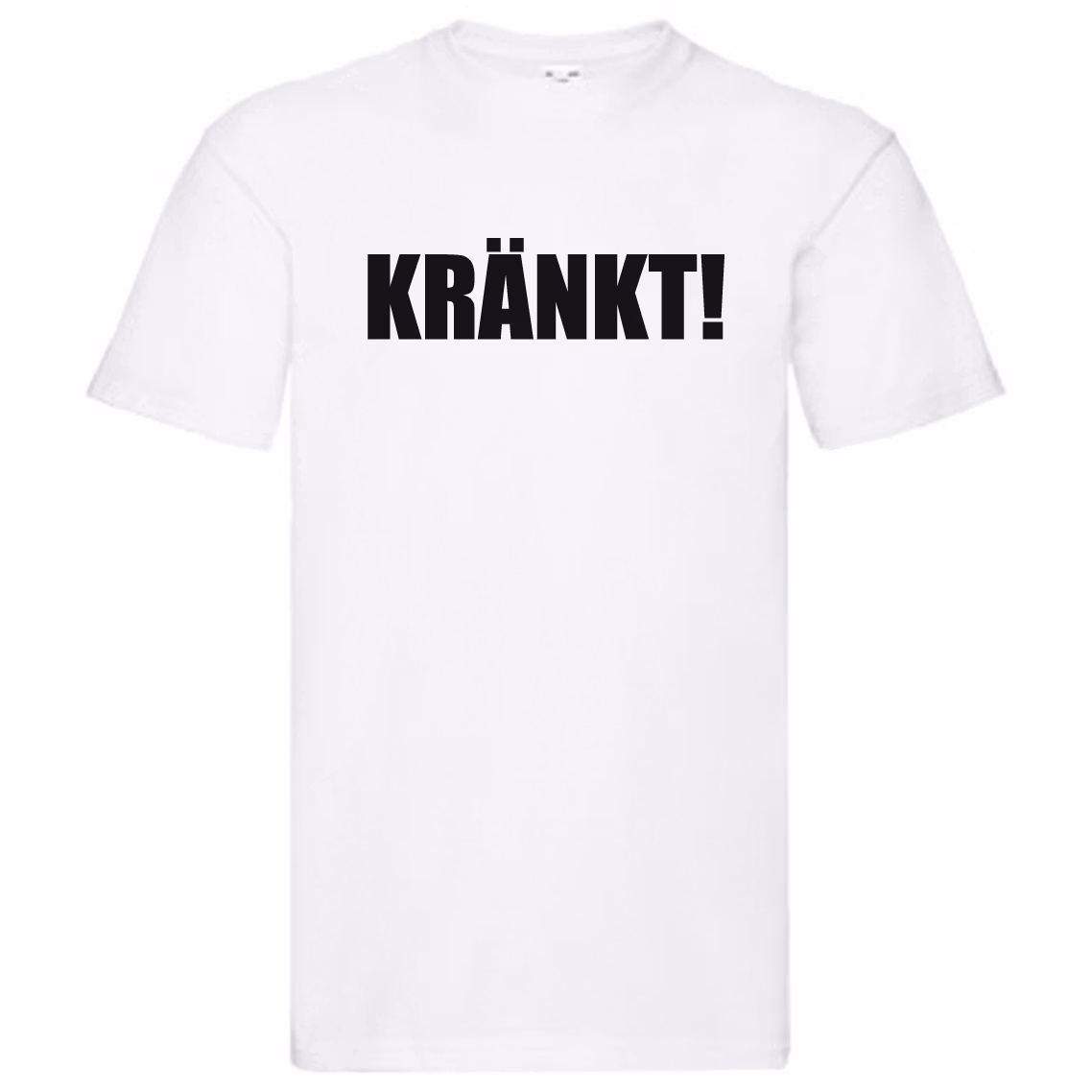 T-Shirt - Kränkt!