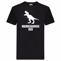 T-Shirt - Mamasaurus rex