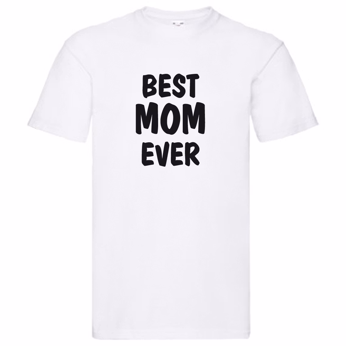 T-Shirt - Best MOM Ever
