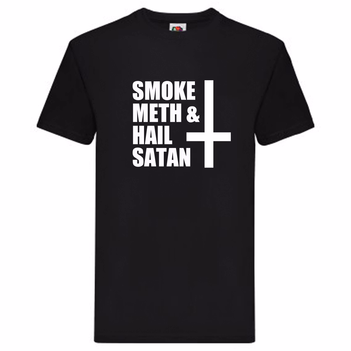 T-Shirt - Smoke meth and hail Satan