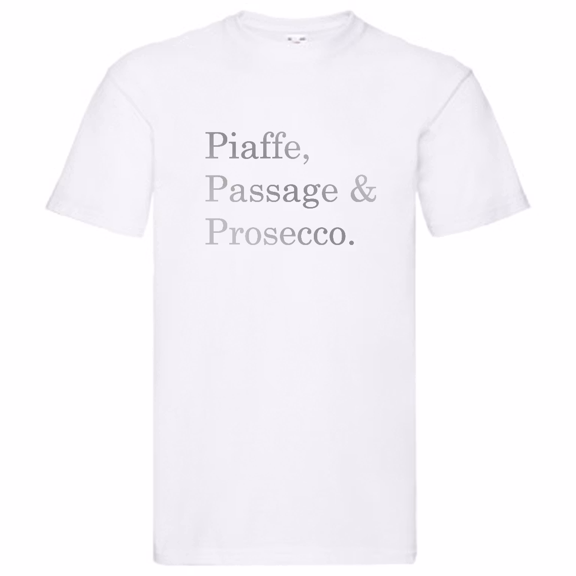 T-Shirt - "Piaffe, Passage & Prosecco"