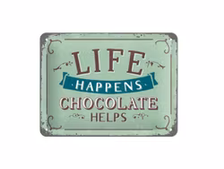 Plåtskylt Life Happens Chocolate Helps
