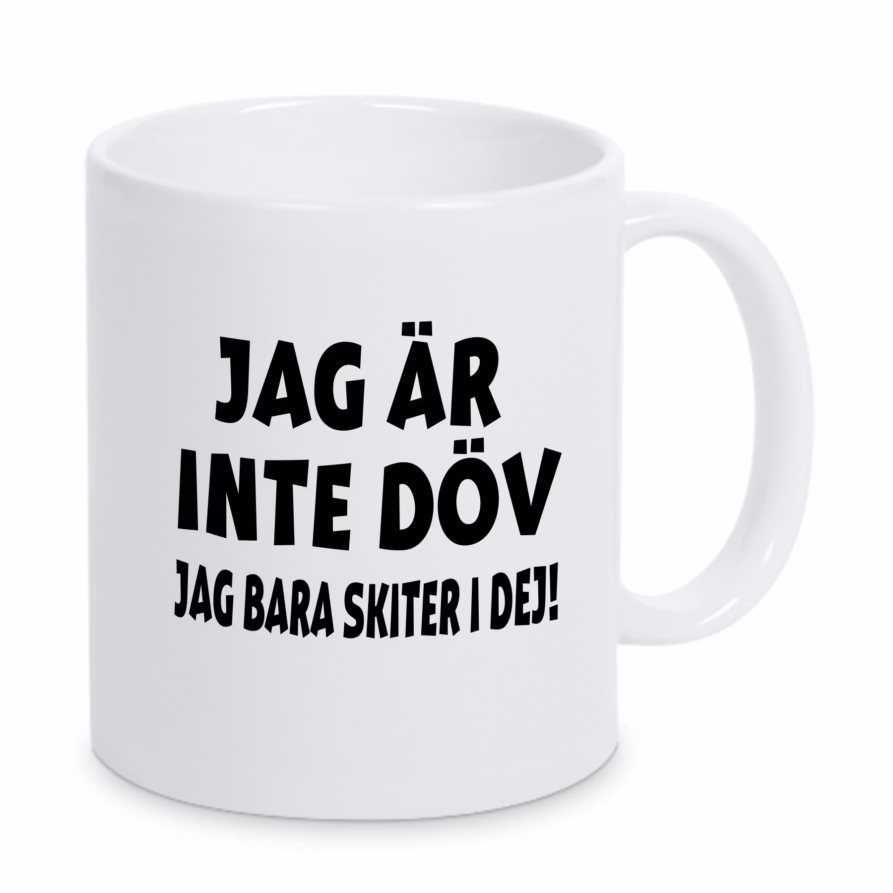 Mugg Jag är inte döv